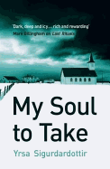My Soul to Take: Thora Gudmundsdottir Book 2
