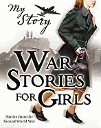 My Story Collections: War Stories For Girls