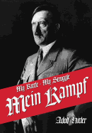 My Struggle: Mein Kamphf - Mein Kampt - Mein Kampf