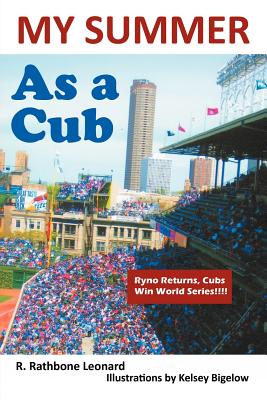 My Summer as a Cub - Leonard, R Rathbone