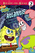 My Trip to Atlantis: By Spongebob Squarepants