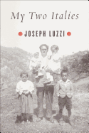 My Two Italies: A Personal and Cultural History