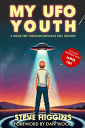 My UFO Youth: A Road Trip Through Britain's UFO History