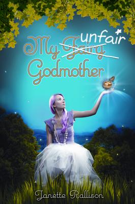 My Unfair Godmother - Rallison, Janette
