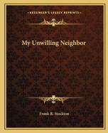 My Unwilling Neighbor