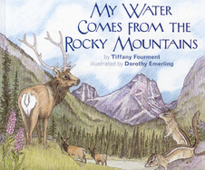 My Water Comes from the Rocky Mountains