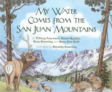My Water Comes from the San Juan Mountains