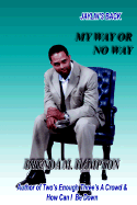 My Way or No Way