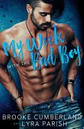 My Week with the Bad Boy