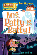 My Weird School #13: Mrs. Patty Is Batty!