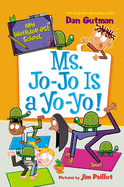 My Weirder-Est School #7: Ms. Jo-Jo is a Yo-Yo!