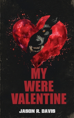 My Were Valentine - Davis, Jason