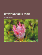 My Wonderful Visit