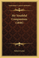 My Youthful Companions (1846)