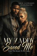 My Zaddy Saved My Life