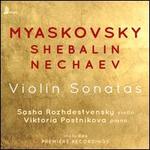 Myaskovsky, Shebalin, Nechaev: Violin Sonatas