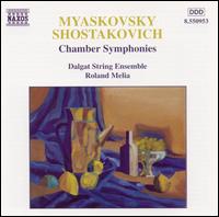 Myaskovsky & Shostakovich: Chamber Symphonies - Dalgat String Ensemble; Roland Melia (conductor)