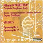 Myaskovsky: Symphonies Nos. 5 & 12 - Russian Federation Academic Symphony Orchestra; Evgeny Svetlanov (conductor)