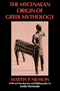 Mycenaean Origin of Greek Mythology