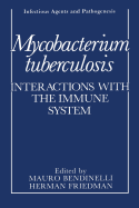Mycobacterium Tuberculosis: Interactions with the Immune System