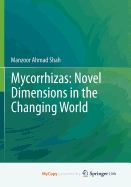 Mycorrhizas: Novel Dimensions in the Changing World