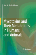 Mycotoxins and Their Metabolites in Humans and Animals