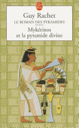 Mykerinos Et la Pyramide Divine: Le Roman Des Pyramides