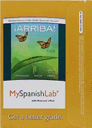 Mylab Spanish with Pearson Etext -- Access Card -- For �arriba!: Comunicaci?n Y Cultura, 2015 Release (One Semester)