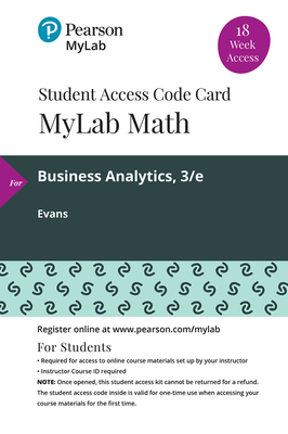 Mylab Statistics with Pearson Etext -- 18 Week Standalone Access Card -- For Business Analytics - Evans, James R