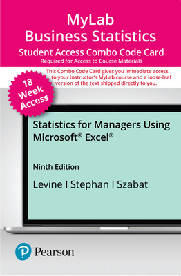 Mylab Stats With Pearson Etext--Combo Access Card--for Statistics for Managers Using Microsoft Excel (18-Weeks) - Levine, David, Stephan, David, Szabat, Kathryn