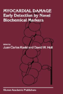 Myocardial Damage: Early Detection by Novel Biochemical Markers