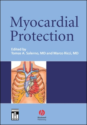 Myocardial Protection - Salerno, Tomas A. (Editor), and Ricci, Marco (Editor)