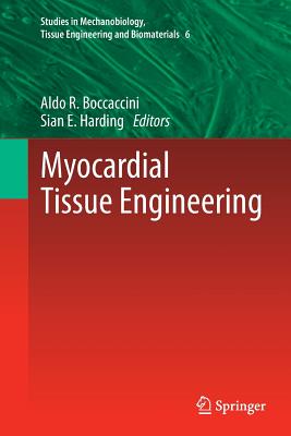 Myocardial Tissue Engineering - Boccaccini, Aldo R (Editor), and Harding, Sian (Editor)