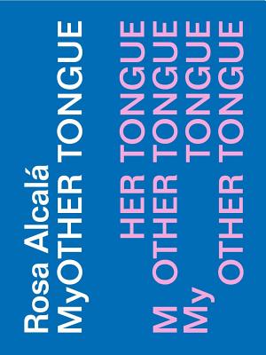 Myother Tongue - Alcala, Rosa