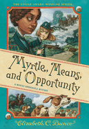 Myrtle, Means, and Opportunity (Myrtle Hardcastle Mystery 5)