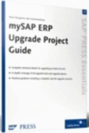 mySAP ERP Upgrade Project Guide: SAP PRESS Essentials 16