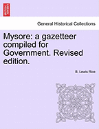 Mysore: A Gazetteer Compiled for Government. Revised Edition. Vol. II