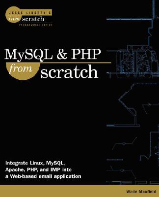 MySQL and PHP from Scratch - Maxfield, Wade