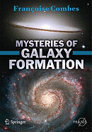 Mysteries of Galaxy Formation