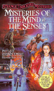 Mysteries of the Mind and Senses
