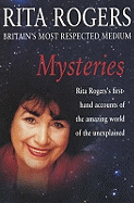 Mysteries: Rita Rogers's first-hand accounts o