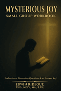 Mysterious Joy: Small Group Work Book