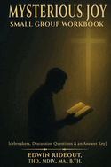 Mysterious Joy: Small Group Workbook