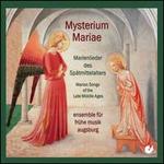 Mysterium Mariae: Marienlieder des Sp�tmittelalters