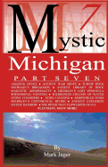 Mystic Michigan Part 7