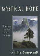 Mystical Hope: Trusting in the Mercy of God