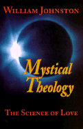 Mystical Theology: The Science of Love