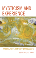 Mysticism and Experience: Twenty-First-Century Approaches