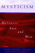 Mysticism: Holiness East and West