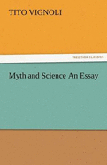 Myth and Science an Essay